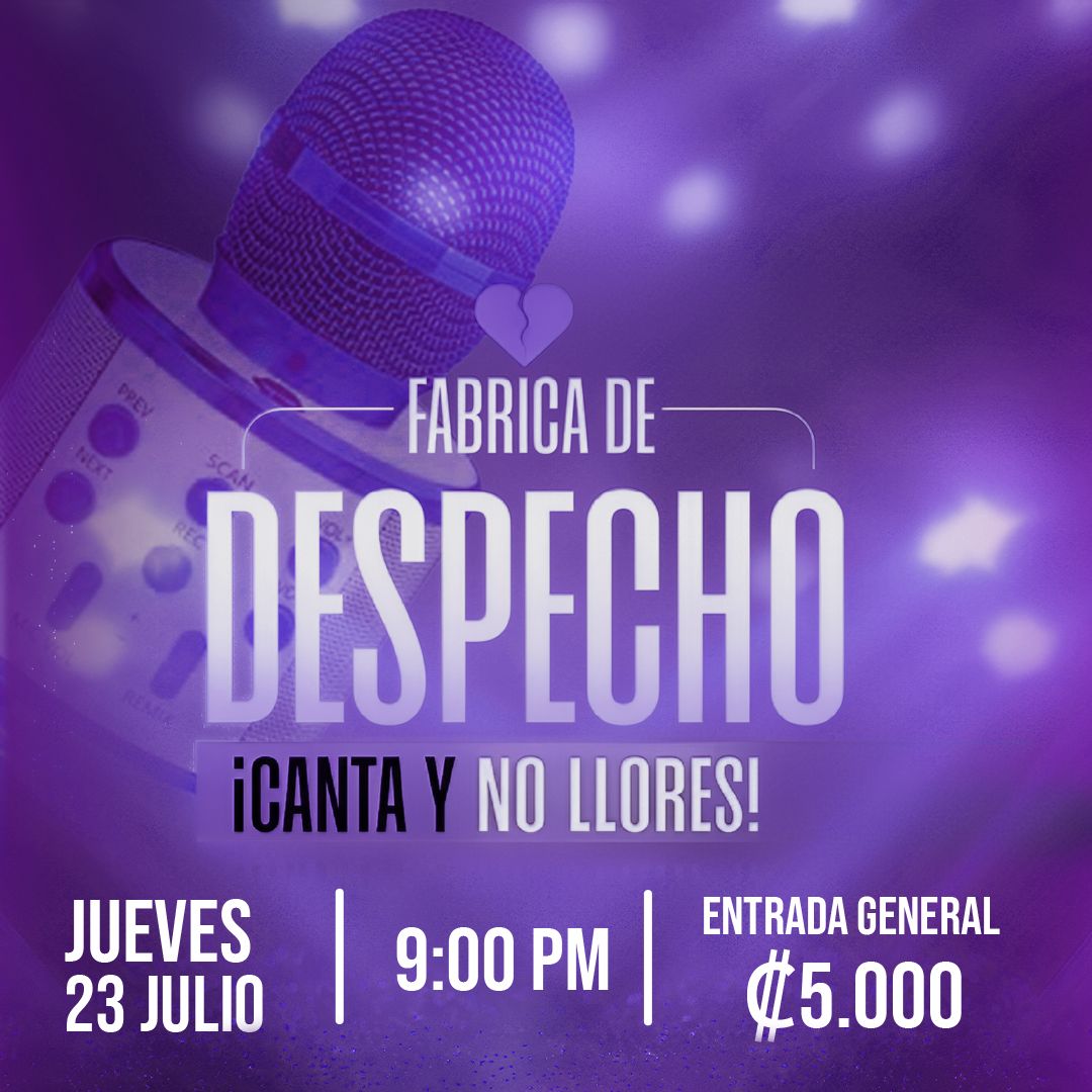 Fábrica de Despecho: ¡Canta y no llores!