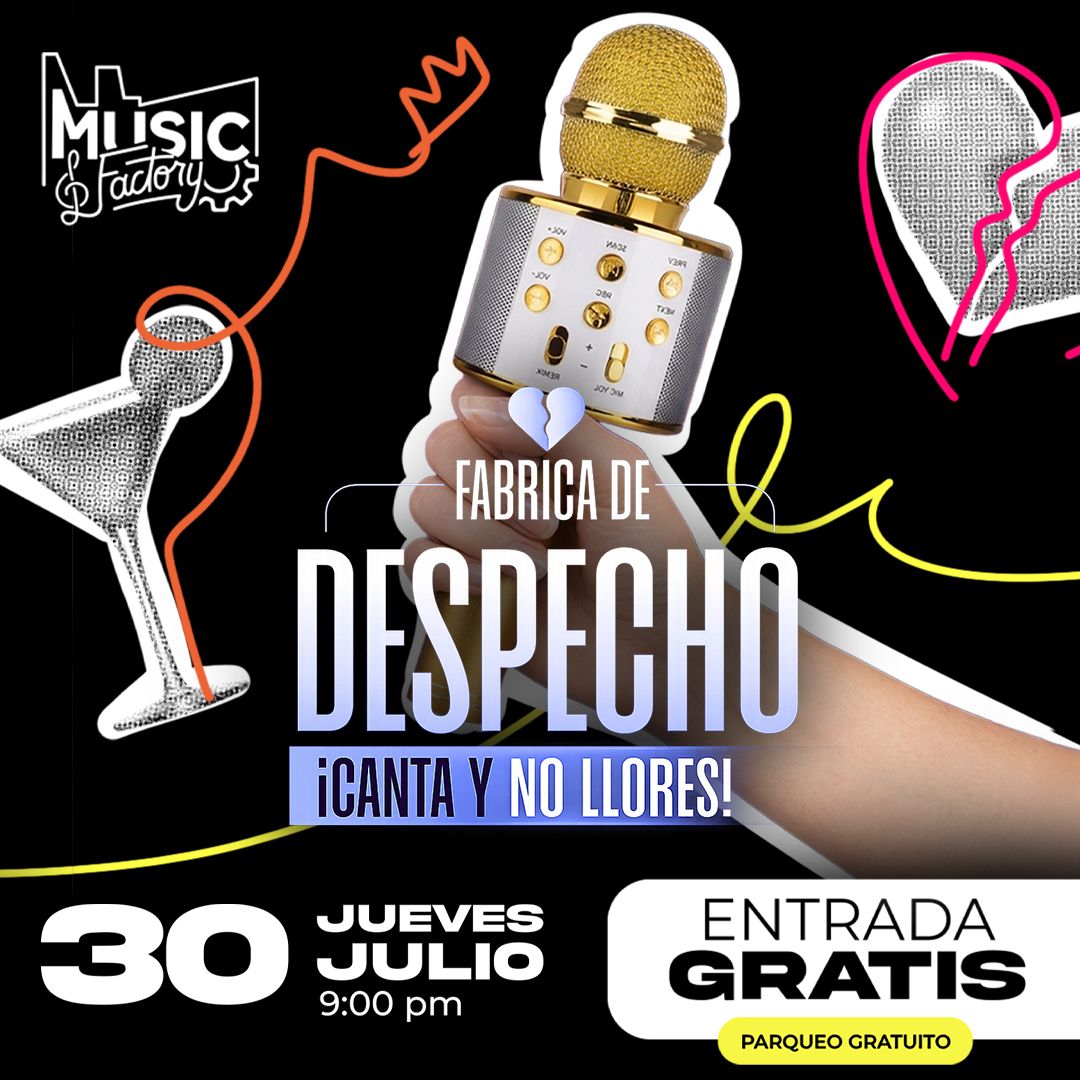 Fábrica de Despecho: ¡Canta y no llores!